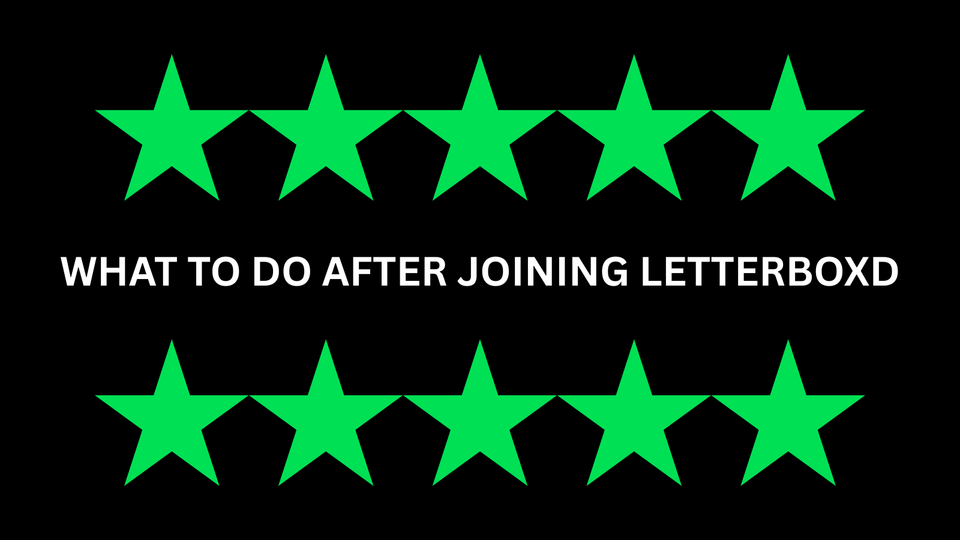 7 Things You Should Do Right After Signing Up for Letterboxd