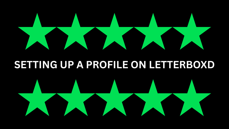 Setting Up Your Letterboxd Profile