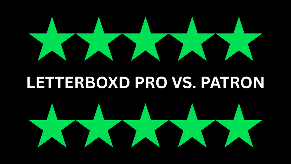 Choosing Between Letterboxd Pro and Patron